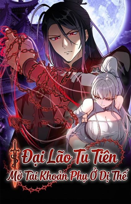 Đại Lão Tu Tiên Mở Tài Khoản Phụ Ở Dị Thế Giới