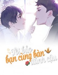 Tôi Bảo Bạn Cùng Bàn Đánh Cậu đọc online